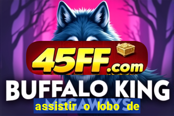 assistir o lobo de wall street gratis